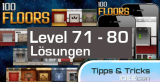 100 Floors Level 71, 72, 73, 74, 75, 76, 77, 78, 79, 80 Lösungen