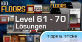 100 Floors Level 61, 62, 63, 64, 65, 66, 67, 68, 69, 70 Lösungen