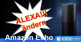 Aktivierungswort „Alexa“ von Amazon Echo ändern