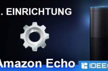 Amazon Echo einrichten – so geht´s dank Anleitung