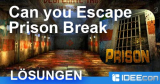 Can you Escape: PRISON BREAK Lösungen