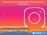 Instagram: Leider ist etwas schiefgelaufen. Bitte versuche…