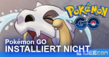 Pokémon GO lässt sich nicht installieren