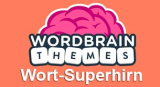 WordBrain Themes Wort-SUPERHIRN Lösung