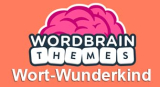 WordBrain Themes Wort-WUNDERKIND Lösung