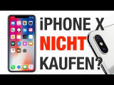 iPhone X: 10 Gründe es nicht zu kaufen
